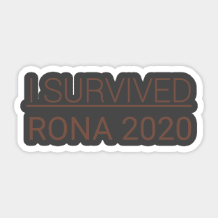 I Survived RONA 2020 Sticker